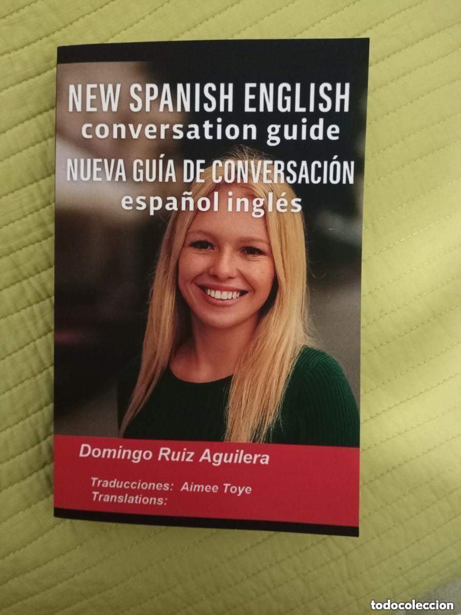 Libros de segunda mano: Nueva gu&iacute;a de conversaci&oacute;n Espa&ntilde;ol&ndash;Ingl&eacute;s -- New Spanish&ndash;English Conversation Guide