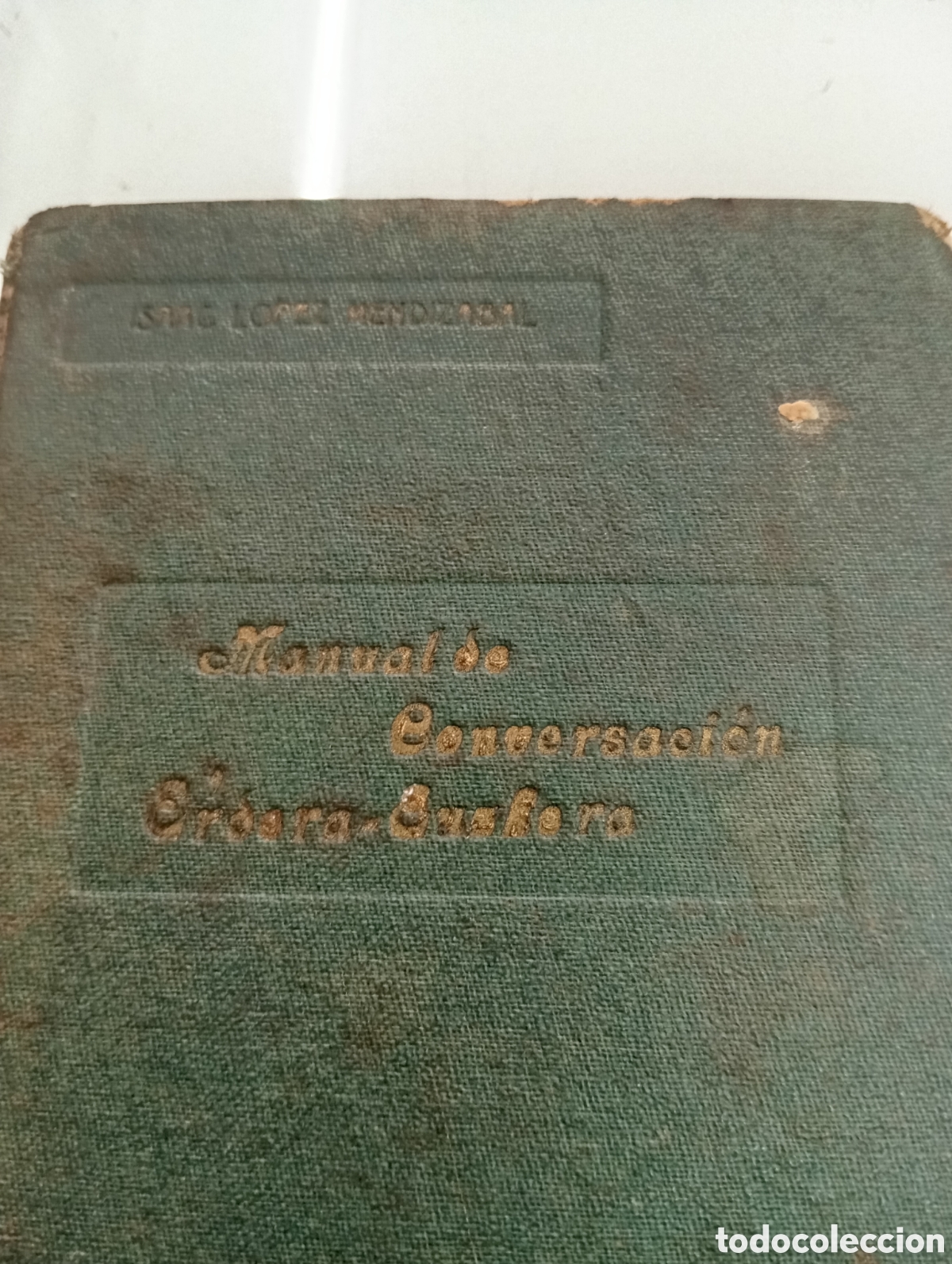 Libros de segunda mano: Manual de conversacion Erdera euskera Isaac Lopez Mendizabal TOLOSA 1918 Gramatica Vasca Pais vasco