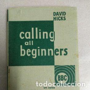 Libros de segunda mano: CALLING ALL BEGINNERS - DAVID HICKS