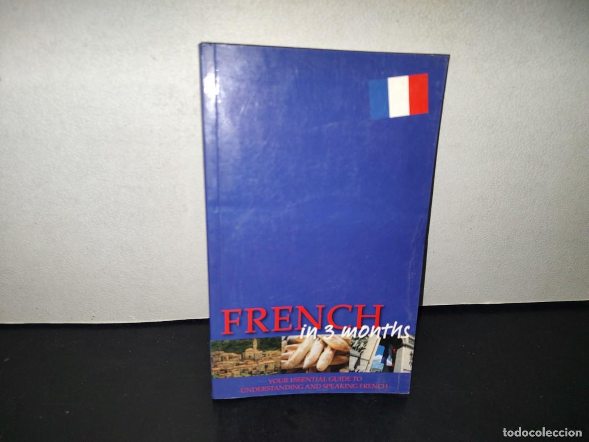 Libros de segunda mano: 201- French In Three Months - Ronald Overy And Jacqueline Lecanuet. Covent Garden Books