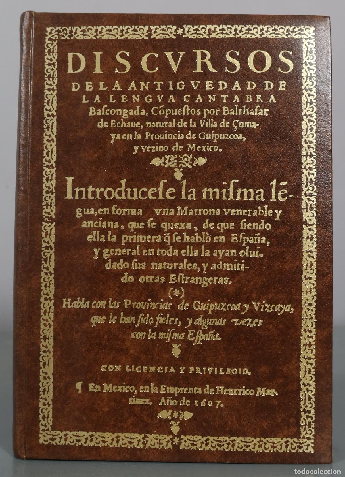 Libros de segunda mano: Discursos de la Antig&uuml;edad de la Lengua Cantabra Bascongada - Baltasar de Echave - La Gran FACSIMIL