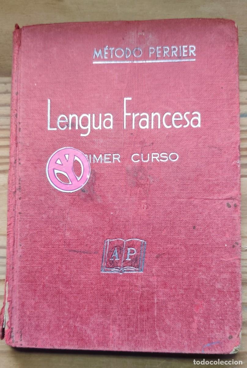 Libros de segunda mano: METODO PERRIER LENGUA FRANCESA PRIMER CURSO - FOTOS ADICIONALES