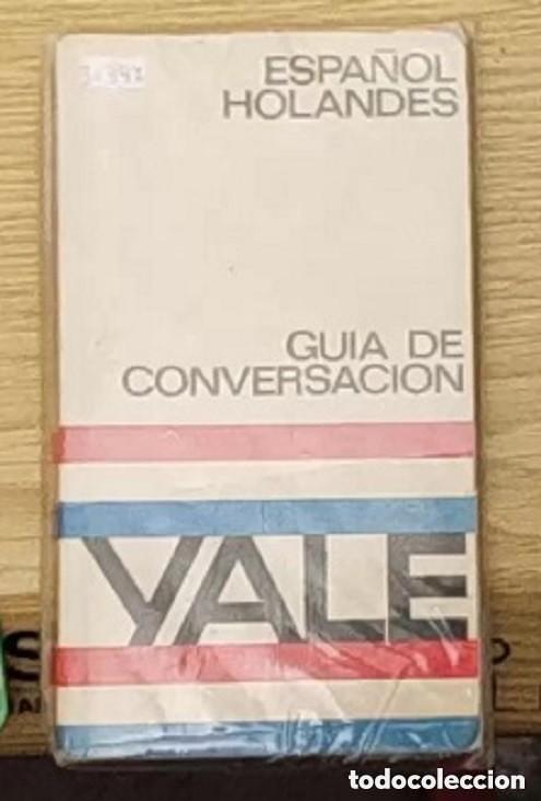 Libros de segunda mano: Espa&ntilde;ol-Holand&eacute;s &ndash; Gu&iacute;a de conversaci&oacute;n YALE A&Ntilde;O 1.994 Descripci&oacute;n Manual de conversaci&oacute;n
