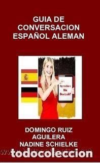 Libros de segunda mano: GU&Iacute;A DE CONVERSACION ESPA&Ntilde;OL - ALEMAN --- LIBRO ESPECIAL PARA VIAJEROS SEGUNDA EDICION.