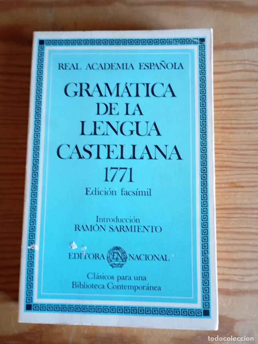 Libros de segunda mano: Gram&aacute;tica de la lengua castellana. 1771. Ed. Facs&iacute;mil. 1984