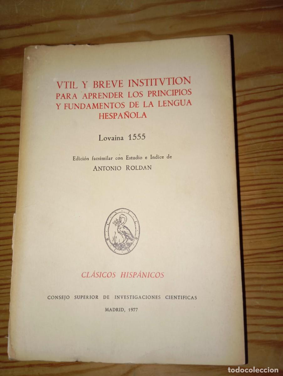 Libros de segunda mano: Vtil y breve institution para aprender los principios y fundamentos de la lengua hespa&ntilde;ola, Lovaina