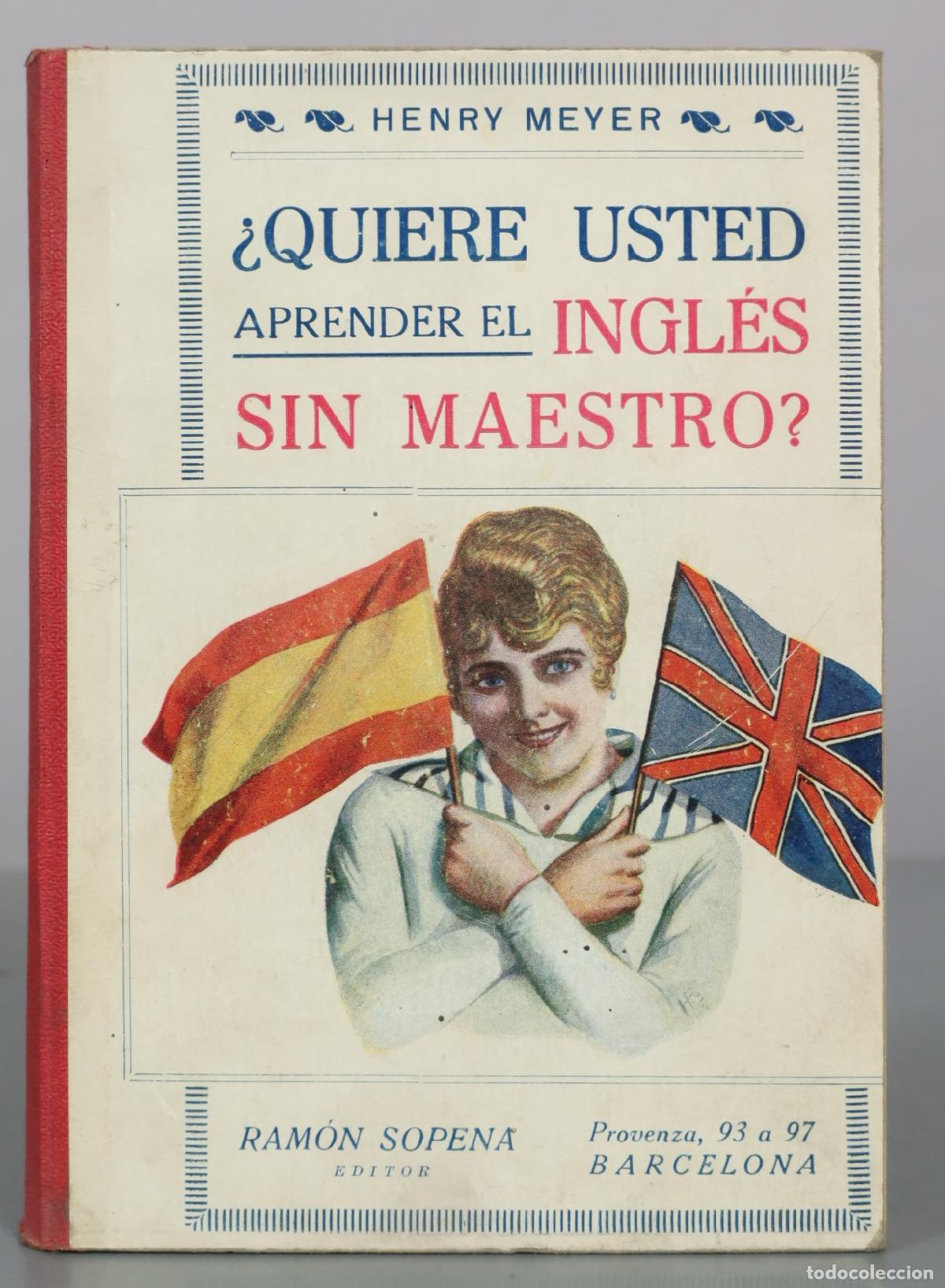 Libros de segunda mano: &iquest;Quiere usted aprender el ingl&eacute;s sin maestro? - Henry Meyer - Ram&oacute;n Sopena