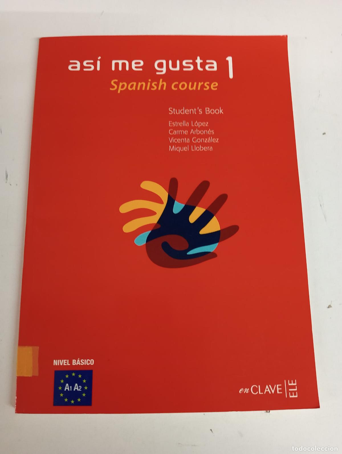 Livres d'occasion: As&iacute; me gusta 1 - Student's Book: Spanish course: Student's Book 1 English Edition - L&oacute;pez, Estrella;