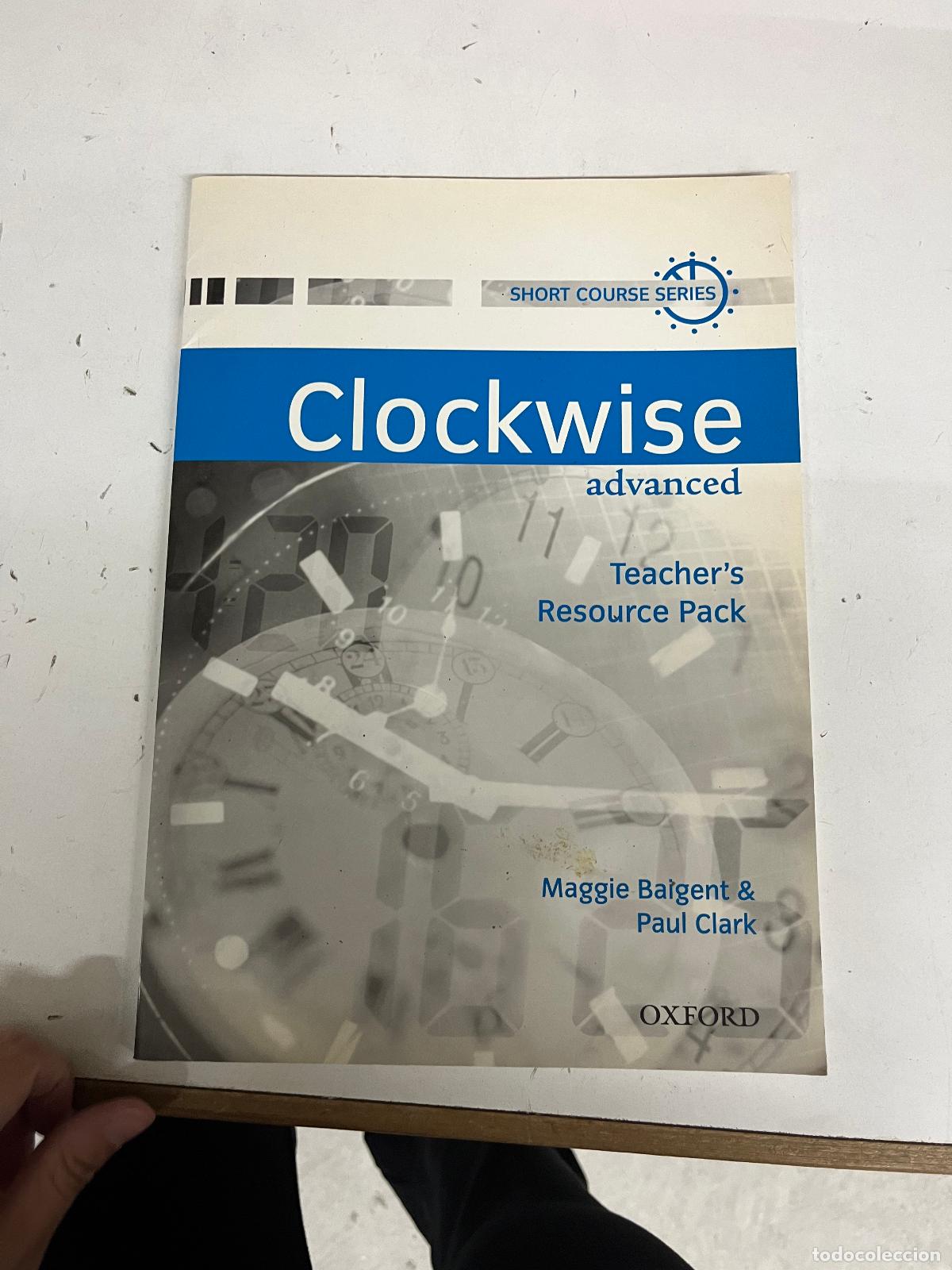 Libri di seconda mano: Clockwise Advanced. Teacher's Resource Pack - Baigent, Maggie; Clark, Paul