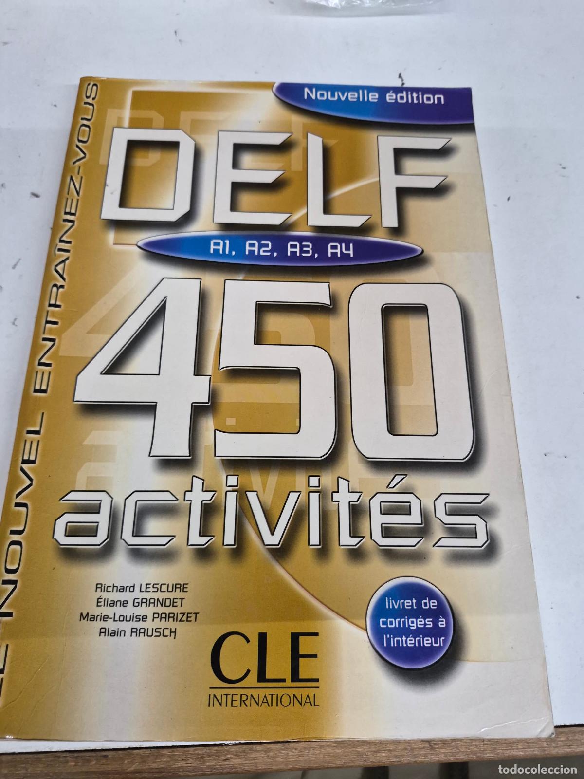 Livres d'occasion: Delf. A1, A2, A3, A4, 450 activit&eacute;s. Livre et corrig&eacute;s: 450 activit&eacute;s, &eacute;dition 2001 (Le Nouvel Entra