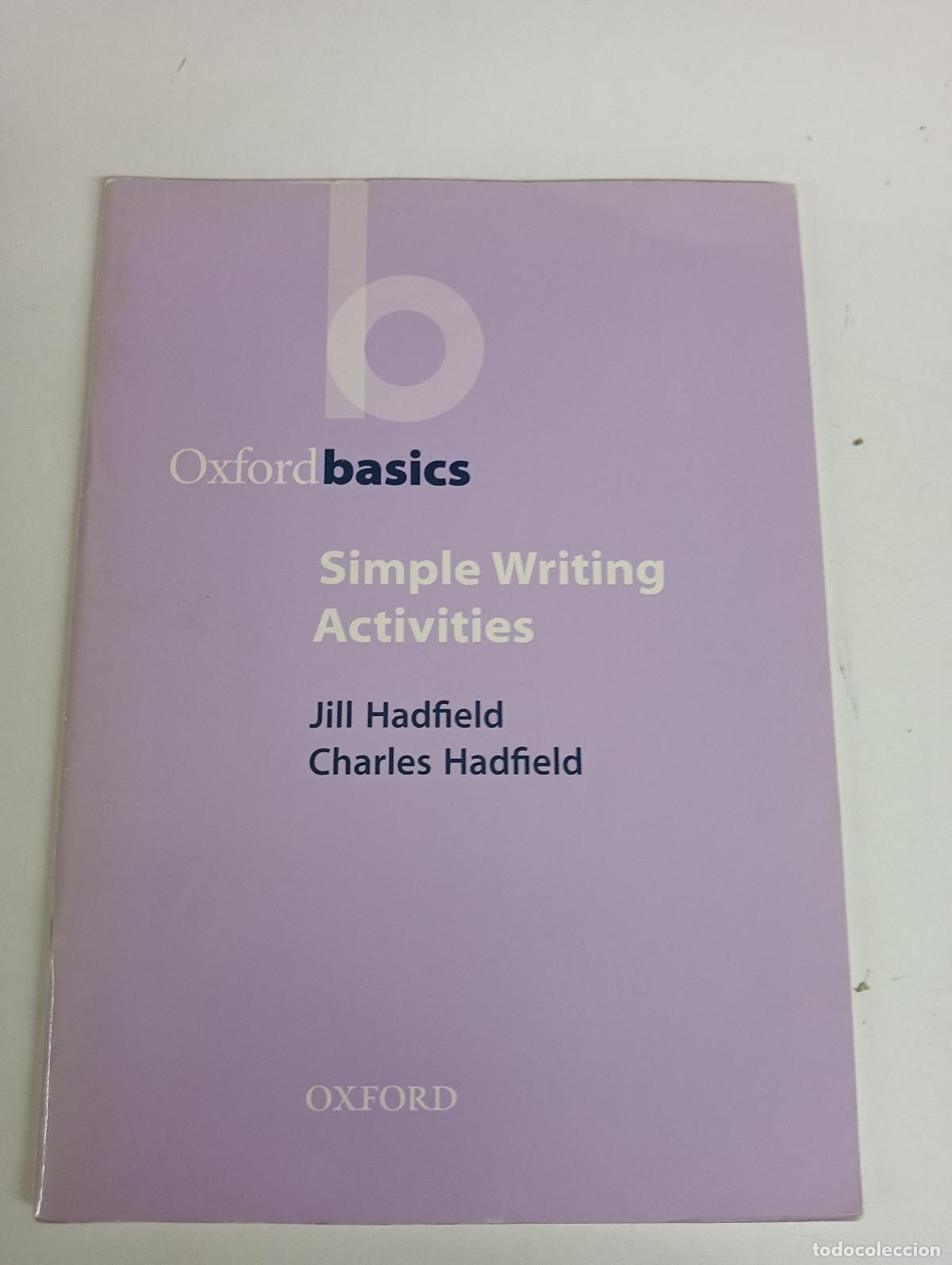 Gebrauchte B&uuml;cher: Simple Writing Activities (Oxford Basics) - Hadfield, Jill; Hadfield, Charles