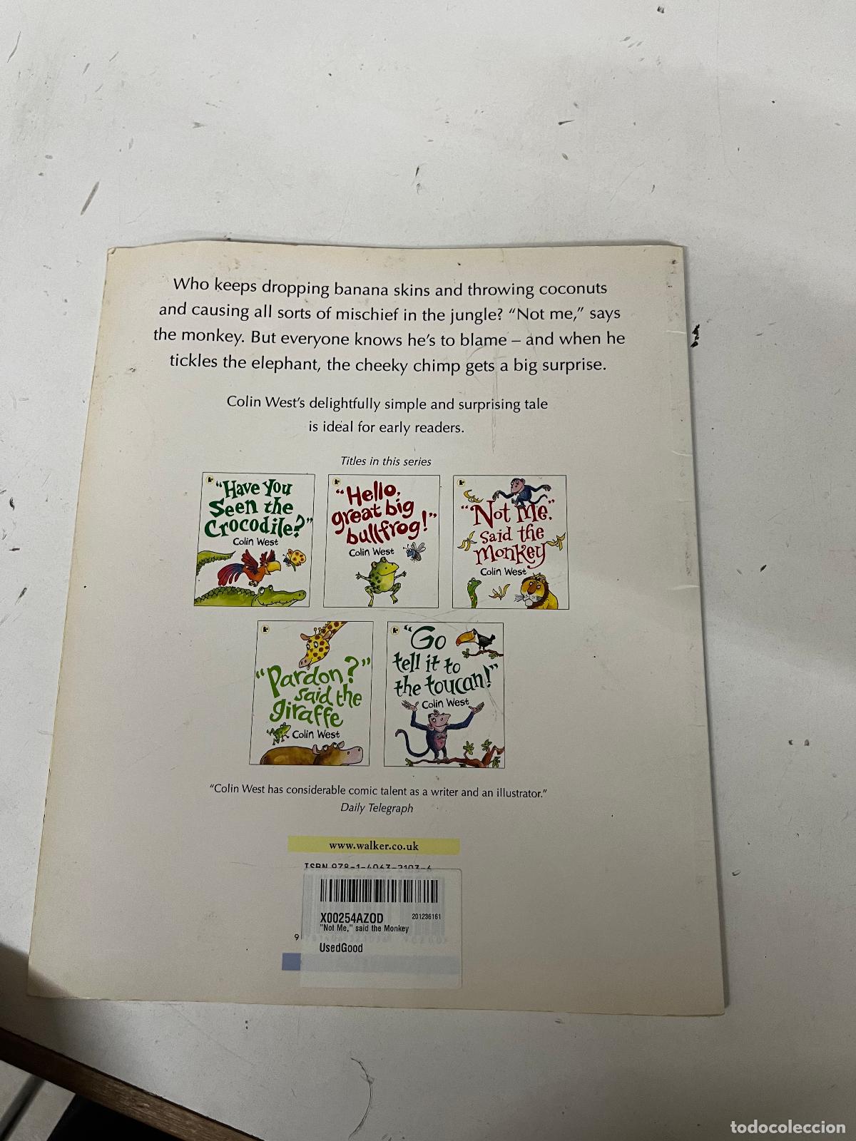 Libros de segunda mano: Not Me, said the Monkey - West, Colin - Foto 2
