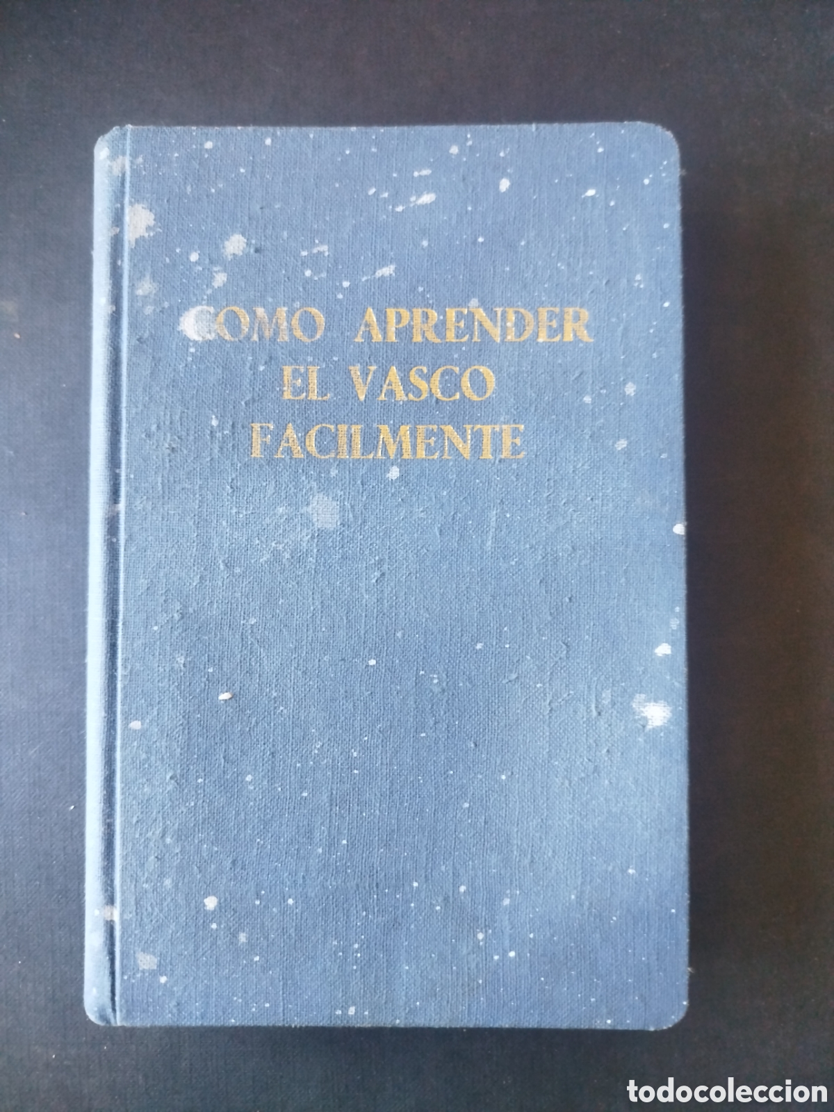Libros de segunda mano: C&Oacute;MO APRENDER EL VASCO F&Aacute;CILMENTE. JOSE ESTORNES LASA. ILUSTRACIONES ZABALETA. ZARAUZ 1960