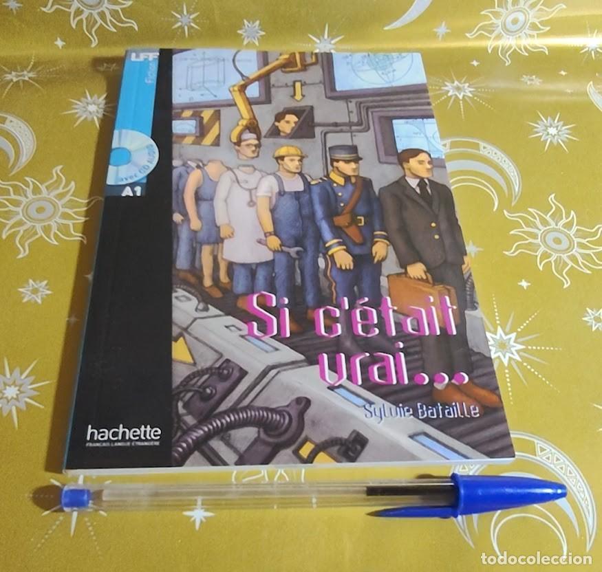 Libros de segunda mano: Si c'&eacute;tait urai... Sylvie Bataille - LFF Fiction Avec CD Audio A1 - Hachette - ISBN 9782011554567