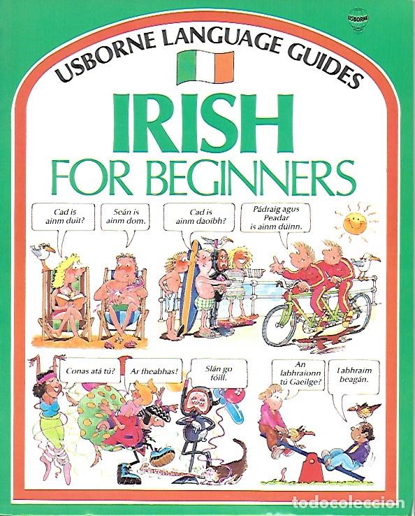 Libros de segunda mano: Irish for beginners / A. Walker, Il. J. ShaCKELL. Edited by N. Irving.