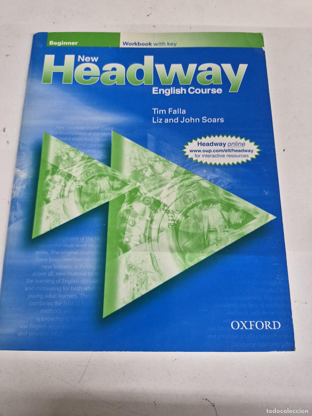 Livres d'occasion: New Headway Beginner Workbook with key - Tim Falla, Liz and John Soars