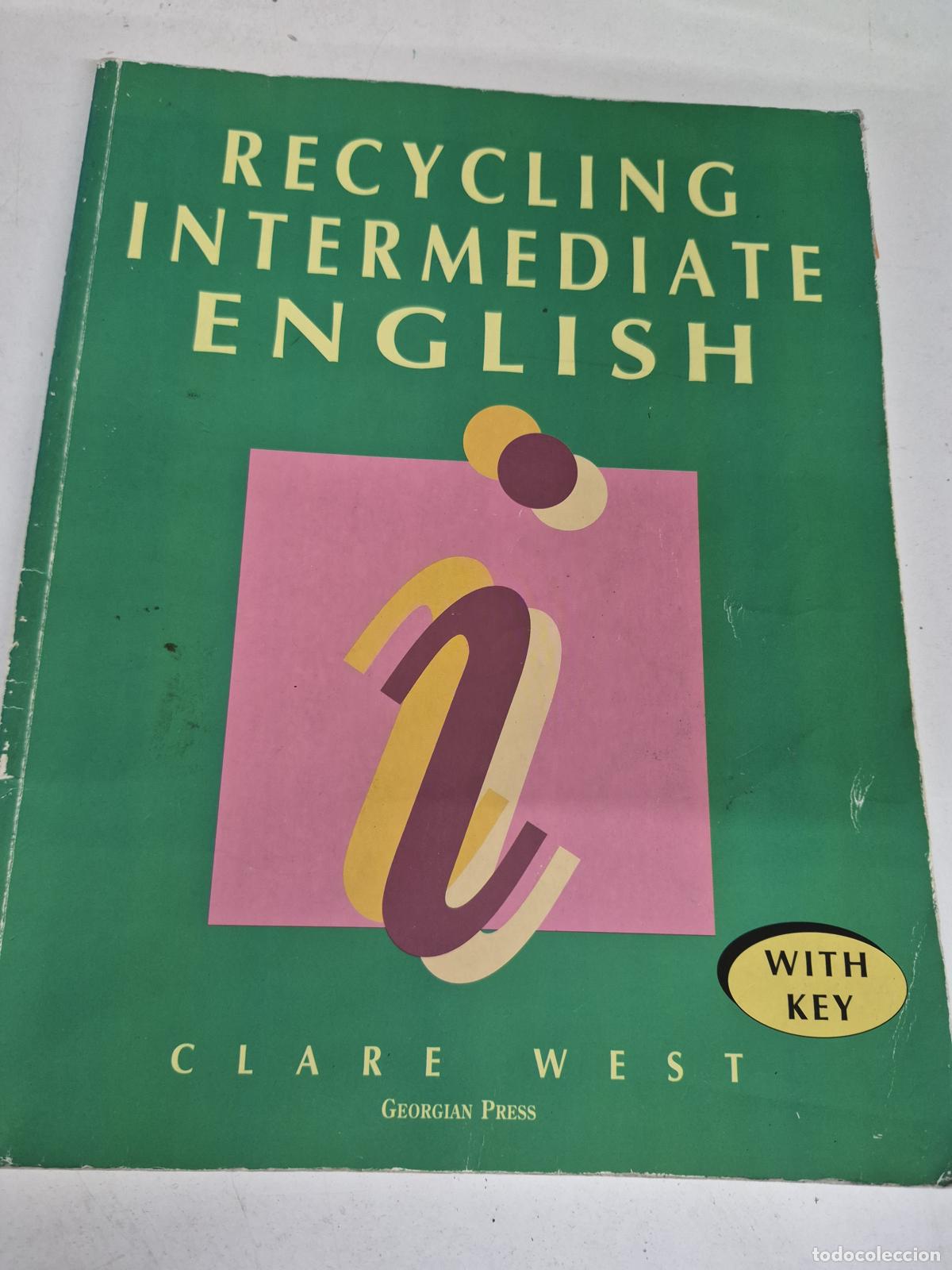 Livres d'occasion: Recycling Intermediate English with Key - Clare West