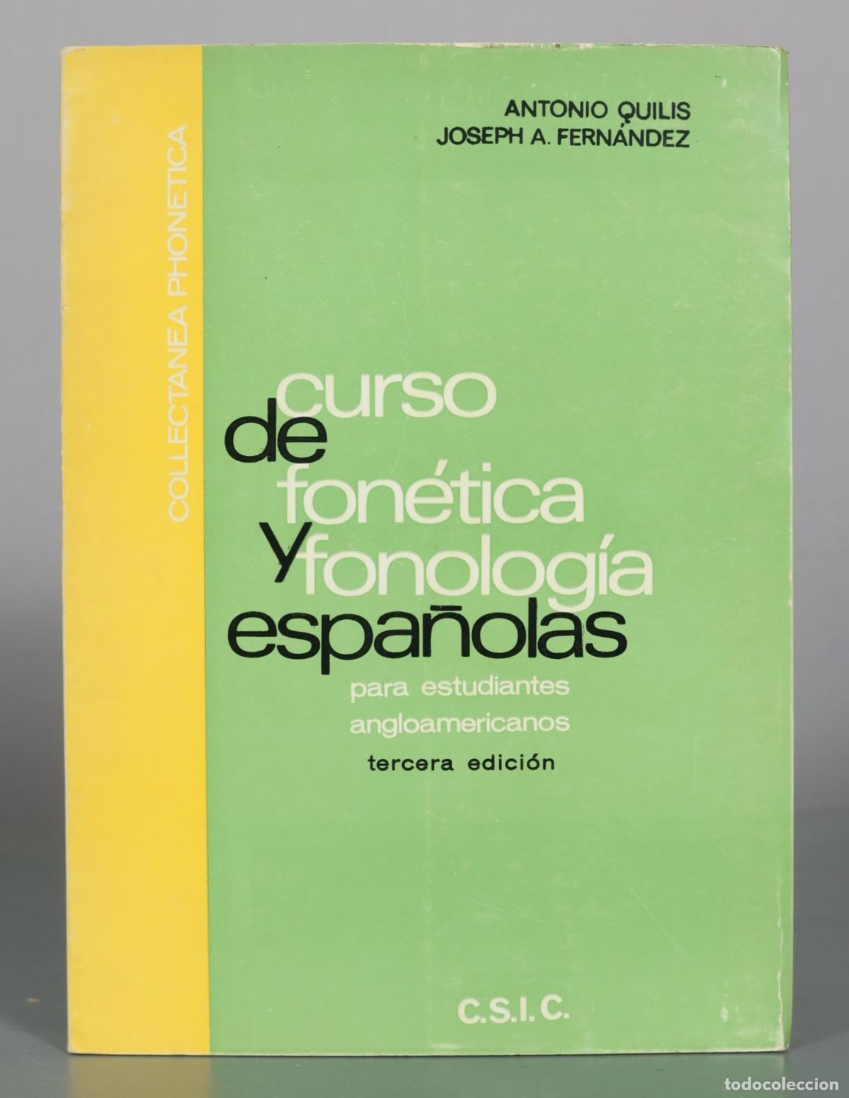 Libros de segunda mano: Curso de fon&eacute;tica y fonolog&iacute;a espa&ntilde;olas para estudiantes angloamericanos - Antonio Quilis, Joseph A.