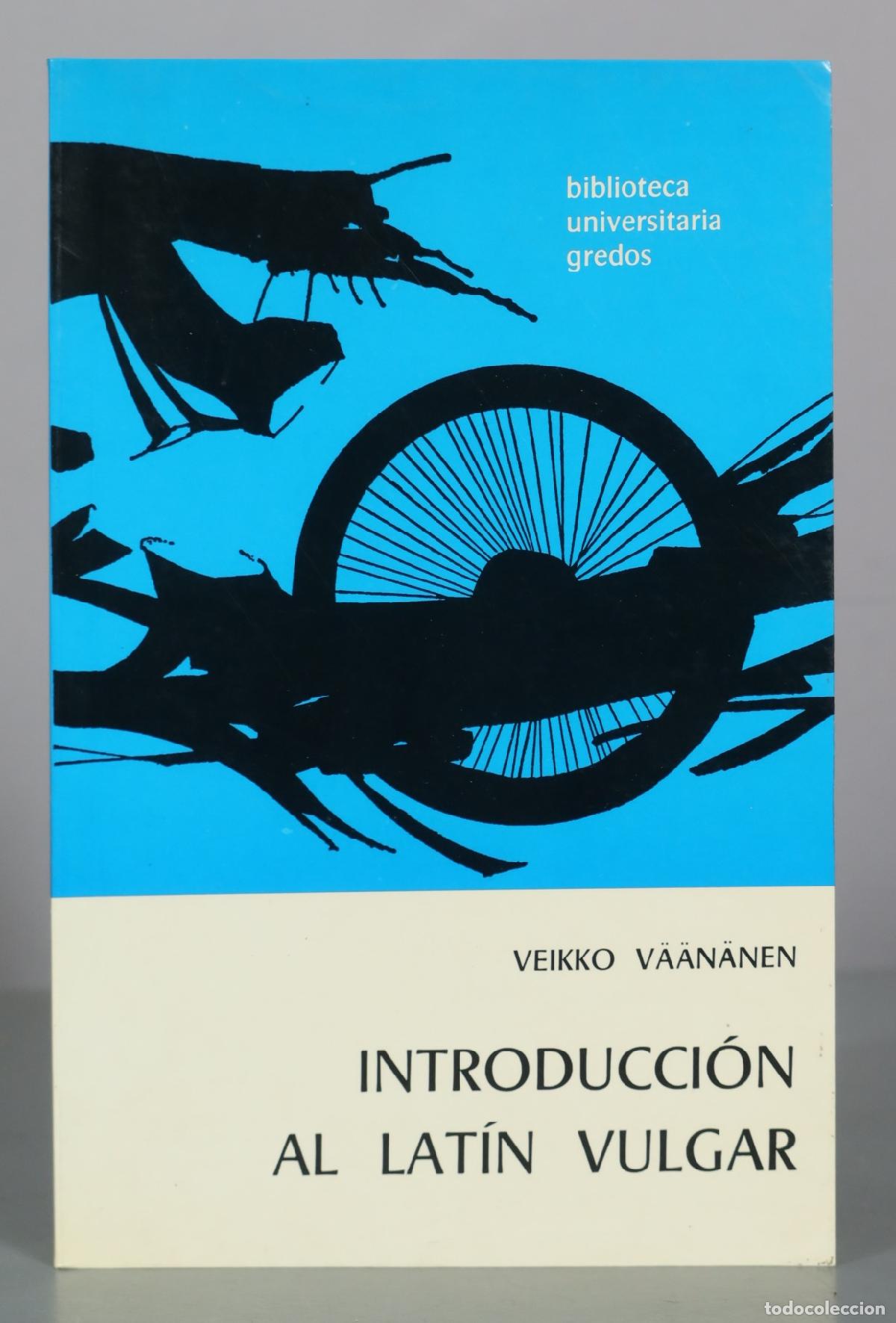 Livres d'occasion: Introducci&oacute;n al lat&iacute;n vulgar - Veikko V&auml;&auml;n&auml;nen - Editorial Gredos