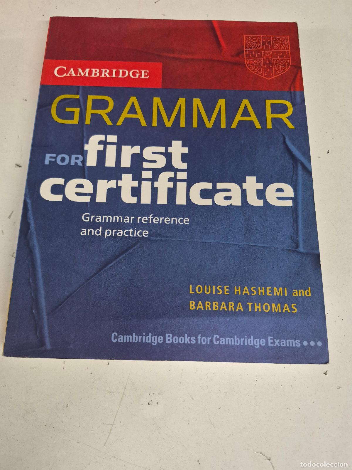 Second hand books: Cambridge Grammar for First Certificate (Grammar Reference and Practice) - Louise Hashemi, Barbara T