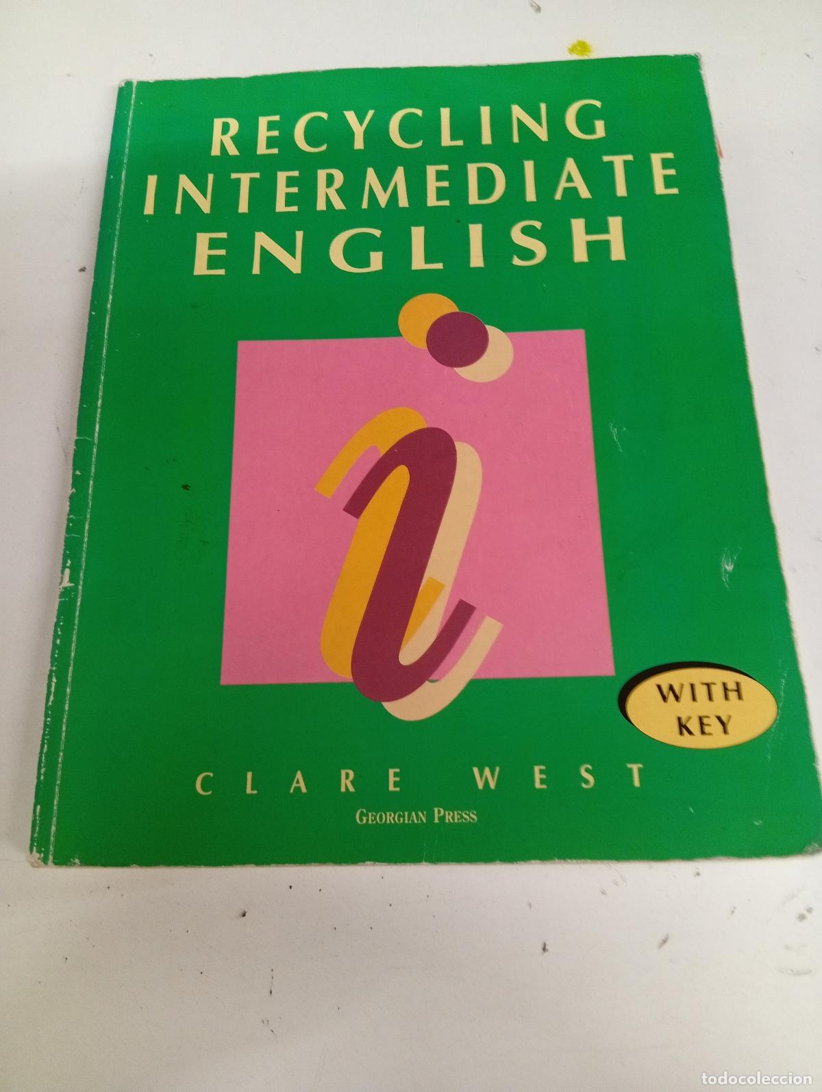 Libri di seconda mano: Recycling Intermediate English (With Key) - Clare West
