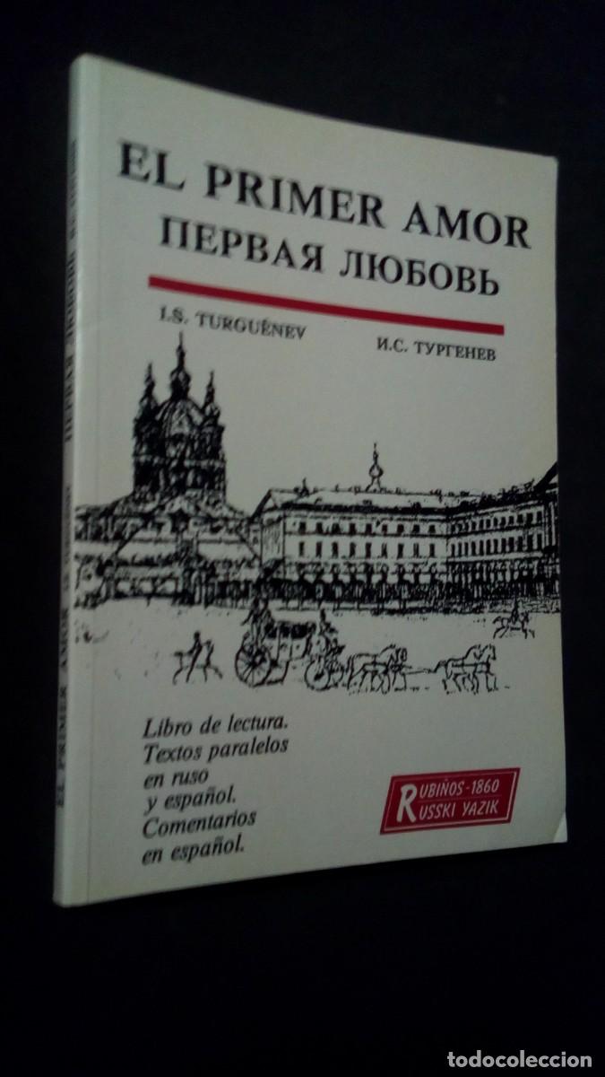 Libros de segunda mano: EL PRIMER AMOR. PERVAYA LYUBOV - TURGUENEV, I.S.-LIBRO DE LECTURA BILING&Uuml;E-COMENTARIOS EN ESPA&Ntilde;OL