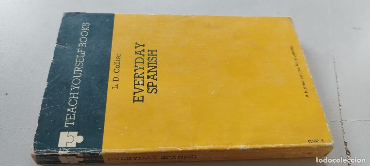 Libros de segunda mano: EVERYDAY SPANISH / L.D.COLLIER / TXT 119 /