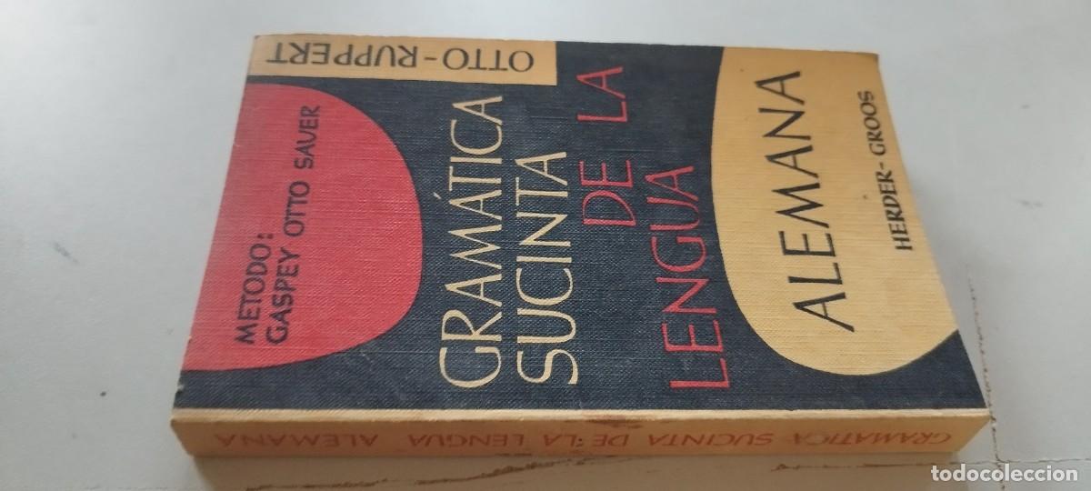 Libros de segunda mano: GRAMATICA SUCINTA DE LA LENGUA ALEMANA / OTTO RUPPERT / TXT 119 / HERDER GROOS