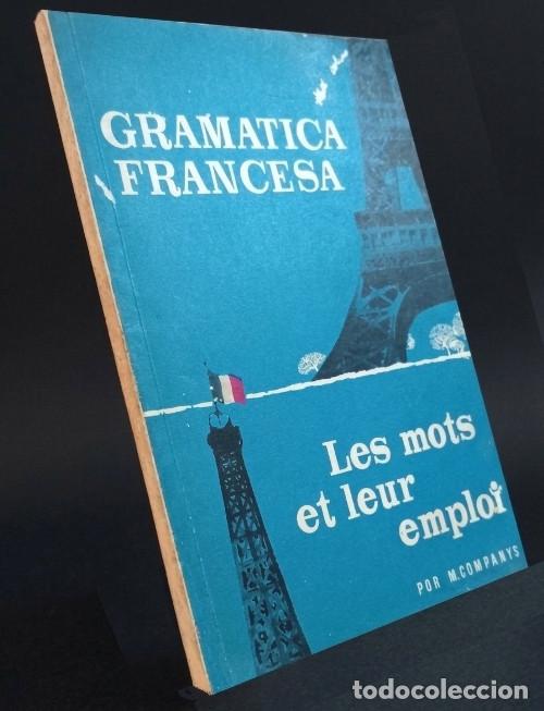 Libros de segunda mano: M4066 - GRAMATICA FRANCESA. LES MOTS ET LEUR EMPLOI. M. COMPANYS.