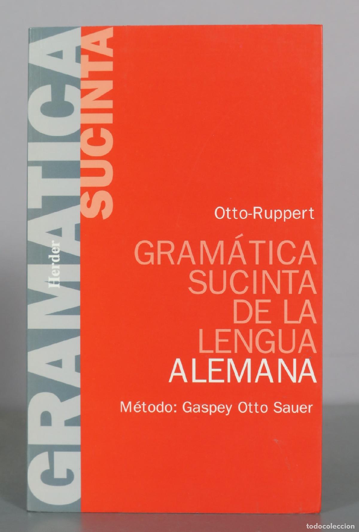 Libros de segunda mano: Gram&aacute;tica sucinta de la lengua alemana - Otto-Ruppert - Herder