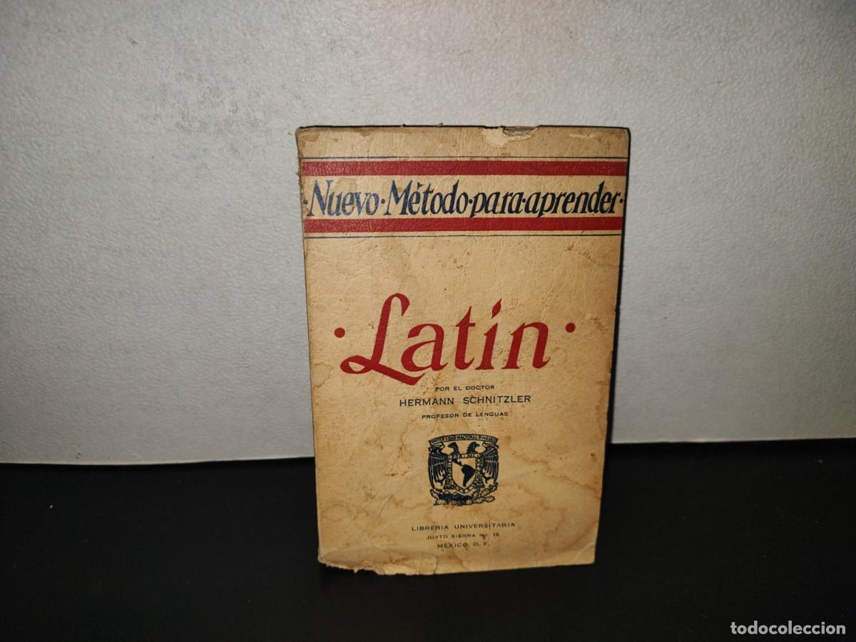 Libros de segunda mano: 223- Nuevo M&eacute;todo Para Aprender El Lat&iacute;n - Hermann Schnitzler. Librer&iacute;a Universitaria, M&eacute;xico, 50's