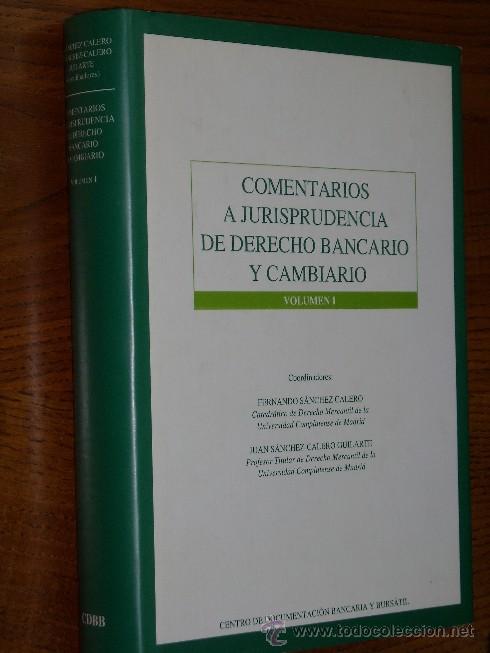 Libri di seconda mano: Comentarios a jurisprudencia de derecho bancario y cambiario 1 por S&aacute;nchez Calero de CDBB 1993