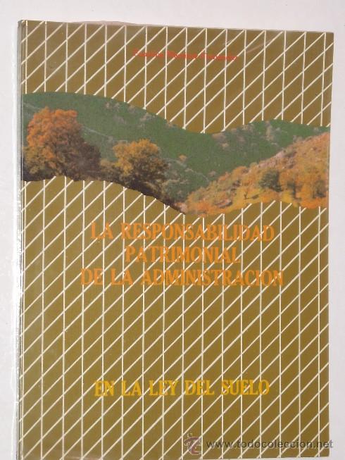 Libri di seconda mano: La responsabilidad patrimonial de la administraci&oacute;n en la Ley del Suelo por Faustino Mart&iacute;nez Fdez.