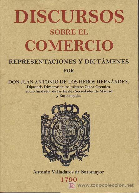 Libros de segunda mano: DISCURSOS SOBRE EL COMERCIO. Representaciones y Dict&aacute;menes - Foto 1