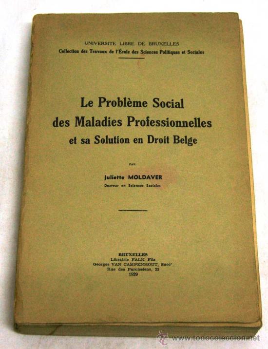 Libros de segunda mano: Le probleme social des maladies professionnelles et sa solution droit belge Juliette Moldaver 1939