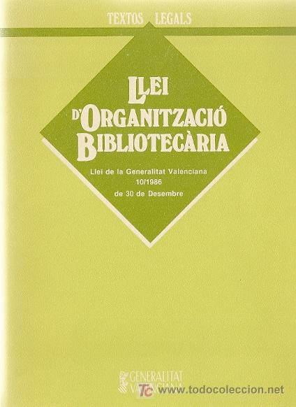 Libros de segunda mano: Llei d'organitzaci&oacute; bibliotec&agrave;ria de la Comunitat Valenciana * BIBLIOTECAS LEGISLACI&Oacute;N *