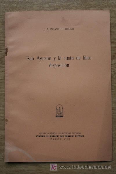 Libros de segunda mano: San Agust&iacute;n y la cuota de libre disposici&oacute;n. Interpretaci&oacute;n de Graciano. Infantes Florido (J.A.)