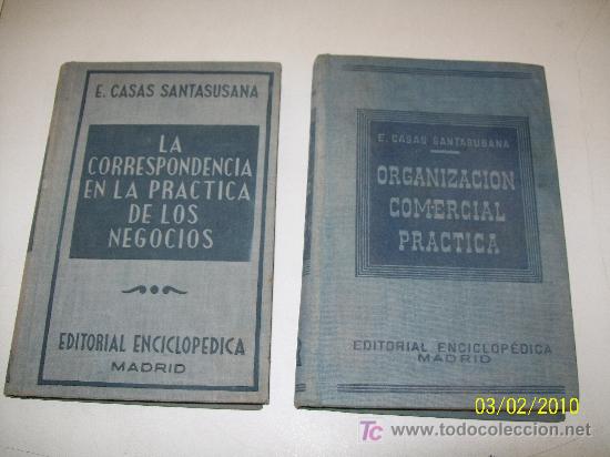 Gebrauchte B&uuml;cher: LA CORRESPONDENCIA EN LA PR&Aacute;CTICA DE LOS NEGOCIOS Y ORGANIZACI&Oacute;N COMERCIAL PR&Aacute;CTICA-2 LIBROS-1949/52