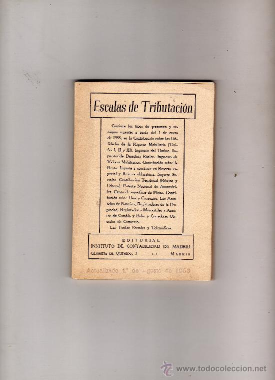 Libros de segunda mano: ESCALAS DE TRIBUTACION,INSTITUTO DE CONTABILIDAD DE MADRID.104 PAGINAS ,+24 APENDICE CERRADO EN 1956