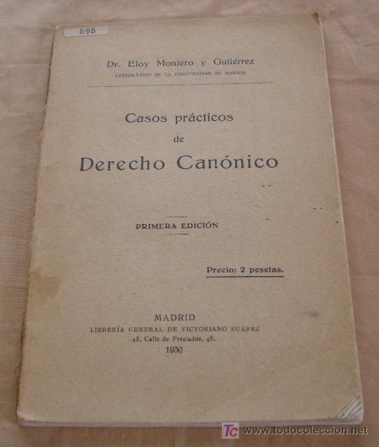 Gebrauchte B&uuml;cher: CASOS PRACTICOS DE DERECHO CANONICO - DR. ELOY MONTERO GUTIERREZ - 1930.