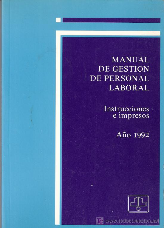 Gebrauchte B&uuml;cher: Manual de Gesti&oacute;n de Personal Laboral Admon. Seguridad. Social.  Instrucciones e Impresos. 1992
