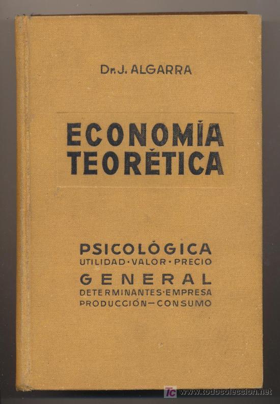 Second hand books: Econom&iacute;a Teor&eacute;tica. Dr. J. Algarra.