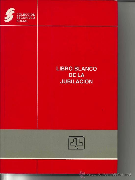 Libri di seconda mano: LIBRO BLANCO DE LA JUBILACI&Oacute;N/ MINISTERIO DE TRABAJO Y SEGURIDAD SOCIAL -1994