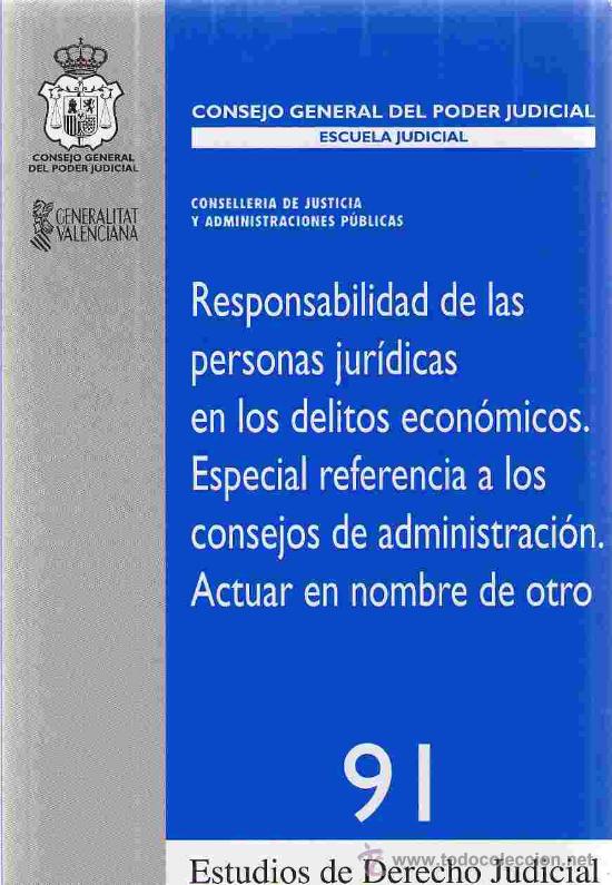 Libros de segunda mano: RESPONSABILIDAD DE LAS PERSONAS JUR&Iacute;DICAS EN LOS DELITOS ECON&Oacute;MICOS. Luis Antonio Soles Pascual.2006