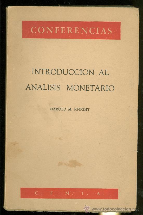 Second hand books: INTRODUCCION AL ANALISIS MONETARIO. HAROLD M. KNIGHT. CONFERENCIAS. 1959.