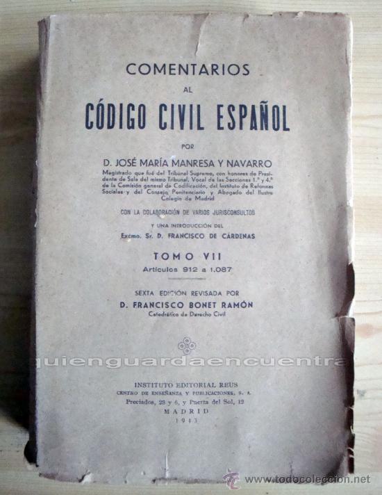 Gebrauchte B&uuml;cher: Comentarios al C&oacute;digo Civil MANRESA tomo VII- 6&ordf; edici&oacute;n Madrid 1943, 823 p&aacute;ginas