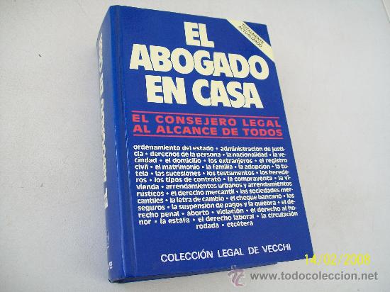 Second hand books: EL ABOGADO EN CASA, EL CONSEJERO LEGAL AL ALCANCE DE TODOS-1988-OBRA COLECTIVA DVE-EDT: DE VICCHI