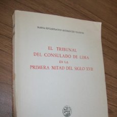 Libros de segunda mano: EL TRIBUNAL DEL CONSULADO DE LIMA EN LA PRIMERA MITAD DEL SIGLO XVII-MARÍA ENCARNACIÓN RODRÍGUEZ VTE. Lote 25740652