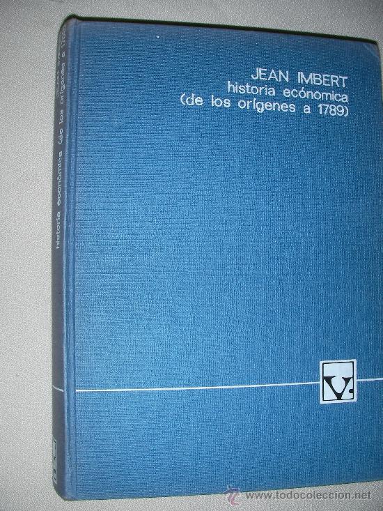 Libri di seconda mano: HISTORIA ECONOMICA DESDE LOS ORIGENES HASTA 1789 DE JEAN IMBERT