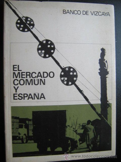 Libros de segunda mano: EL MERCADO COM&Uacute;N Y ESPA&Ntilde;A. 1970 - Foto 1